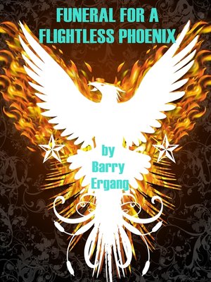 cover image of Funeral for a Flightless Phoenix